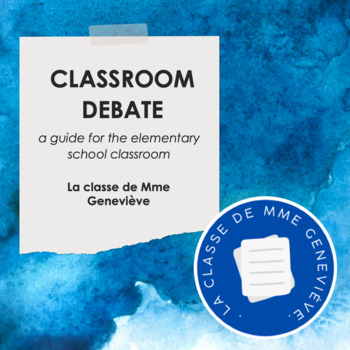 Preview of Classroom Debate - a guide to elementary school classroom debate