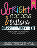 Classroom Decor: Bright Colors & Buttons {EDITABLE/FREE UPDATES!}