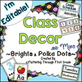 Classroom Decor Editable ~ Brights and Polka Dots