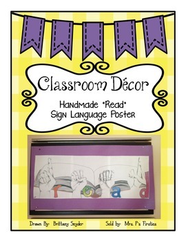 Preview of Classroom Decor:  Handmade "Read" Sign Language Poster