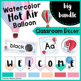 Watercolor Classroom Decor FULL BUNDLE { Hot Air Balloon T