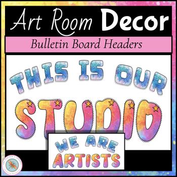 Preview of Art Classroom Decor WE ARE ARTISTS, THIS IS OUR STUDIO Bulletin Board letters