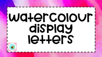 Preview of Classroom Display Letters WATERCOLOUR WATERCOLOR