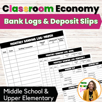 Preview of Classroom Economy Banking Logs and Deposit Slips for Middle School