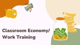Classroom Economy/ Work Training