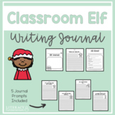 Classroom Elf Journal Writing Activities