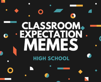 Preview of Classroom Expectation Memes for High School