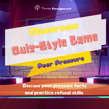 Preview of Classroom Quiz-Style Game on Peer Pressure & Refusal Skills