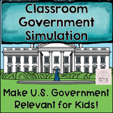 Classroom Government Simulation- Making U.S. Government Relevant for Kids