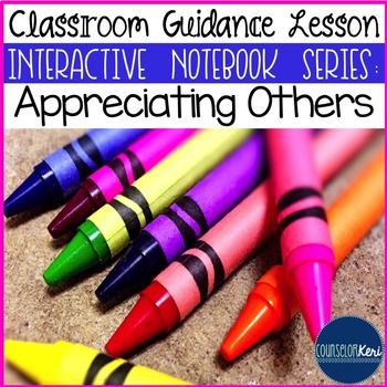 Preview of Classroom Guidance Lesson: Appreciating Others (Upper Elementary)