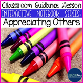 Classroom Guidance Lesson: Appreciating Others (Upper Elementary)