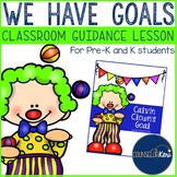 Goals & Growth Mindset Classroom Guidance Lesson for Pre-K