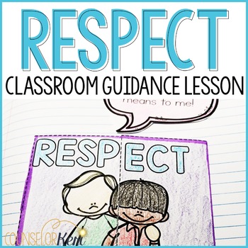 Preview of Respect Lesson: Counseling Classroom Guidance Lesson on Showing Respect