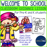 Classroom Guidance Lesson: Welcome to School - Pre-K and K