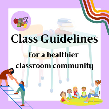 Classroom Guidelines (Rules / Procedures) by Early Childhood Essentials