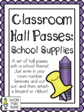 Classroom Hall Passes ~ School Supply Theme ~ Set of 7 Passes