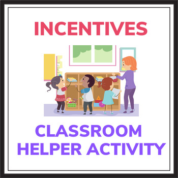 Preview of Economics Lesson in Incentives: "Classroom Helpers"