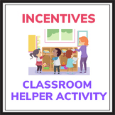 Economics Lesson in Incentives: "Classroom Helpers"