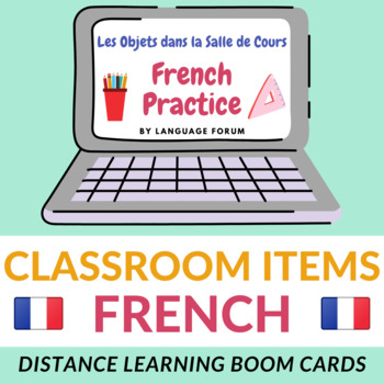 Preview of Classroom Items French Distance Learning | Classroom Objects French BOOM Cards™