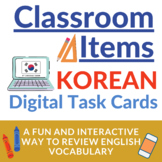 Classroom Items Korean BOOM CARDS | Classroom Objects Kore