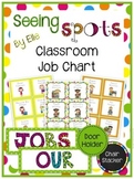 Classroom Job Chart - Seeing Spots Theme {Bright and Polka Dot}