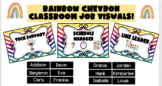 Classroom Job Posters - {EDITABLE} Rainbow Chevron with name tags