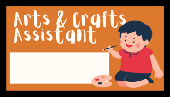 Preview of Classroom Jobs- Arts & Crafts Assistant