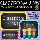 Classroom Jobs -  Bright Polka Dots & Chalkboard - boys and girls