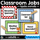 Classroom Jobs (Editable) Hipster Animals Theme