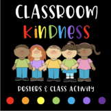 Classroom Kindness: Posters & Activity
