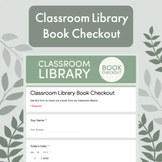 Classroom Library Checkout Form - Google Forms
