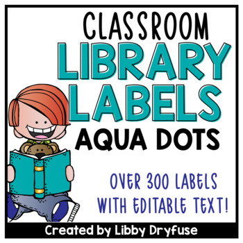 Preview of Classroom Library Labels EDITABLE for Bins & Books {Aqua Dots}