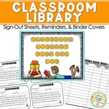 Preview of Classroom Library Sign Out Sheets, Reminders, Binder Cover (Check Out)