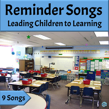 Preview of Classroom Management Friendly Reminder Songs to Promote Positive Behaviors