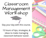 Classroom Management Webinar- Slay Your Day- Over 5 hours 