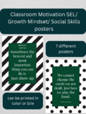 Classroom Motivation SEL/ Growth Mindset/ Social Skills posters