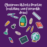 Classroom Objects Practice