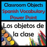 Classroom Objects Vocabulary Power Point in Spanish
