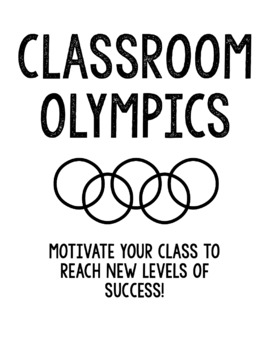 Preview of Classroom Olympics - Motivate your class to reach a new level of success!