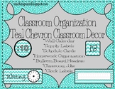 Classroom Organization~ Teal Chevron Classroom Decor