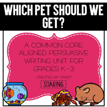 Preview of Opinion Writing Unit | Grades K-3 | Which Pet Should We Get?