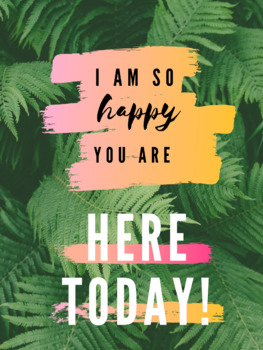Classroom Poster I Am So Happy You Are Here Today By Digitsanddoodles