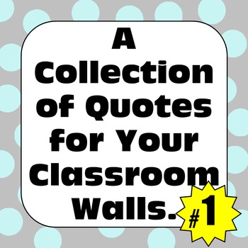 Preview of Classroom Decor Posters: A Collection of Quotes for your Classroom Walls