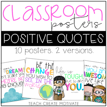 Classroom Decor - Posters - Positive Quotes by Teach Create Motivate