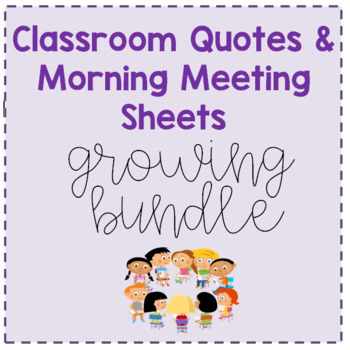 Preview of Classroom Quotes / Morning Meeting Worksheets *Growing Bundle*