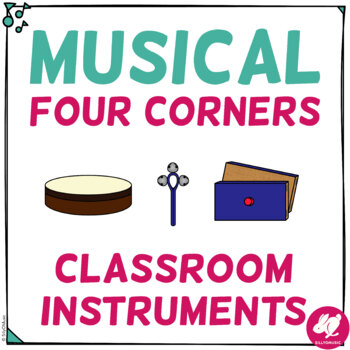 Preview of Classroom Rhythm Instruments - Music 4 Corners Game - Interactive Activity
