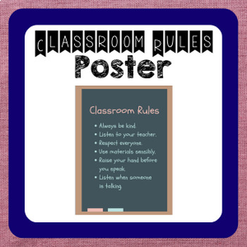 Classroom Rules Poster by Mrs Bruza | TPT
