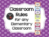 Classroom Rules (Will work for any Elementary Classroom) -