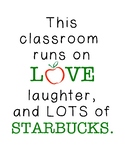 Classroom Runs on Starbucks