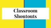 Classroom Shoutouts